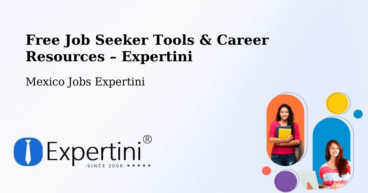 Free Job Seeker Tools & Career Resources – Toluca - Toluca, Mexico Jobs Expertini