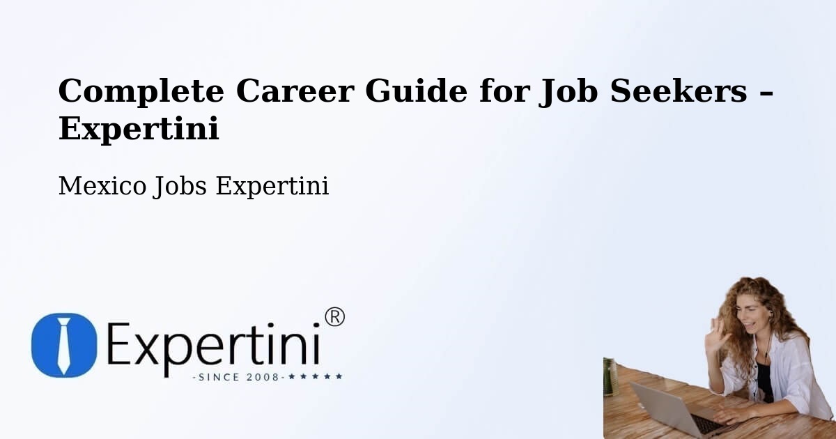 Career Guide for Job Seekers – Toluca - Toluca, Mexico Jobs Expertini