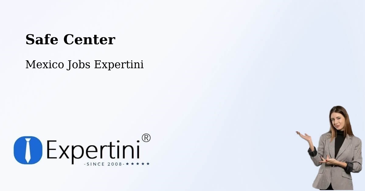 Safety Center – Toluca - Mexico Jobs Expertini